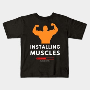 Installing Muscles T-Shirt Kids T-Shirt